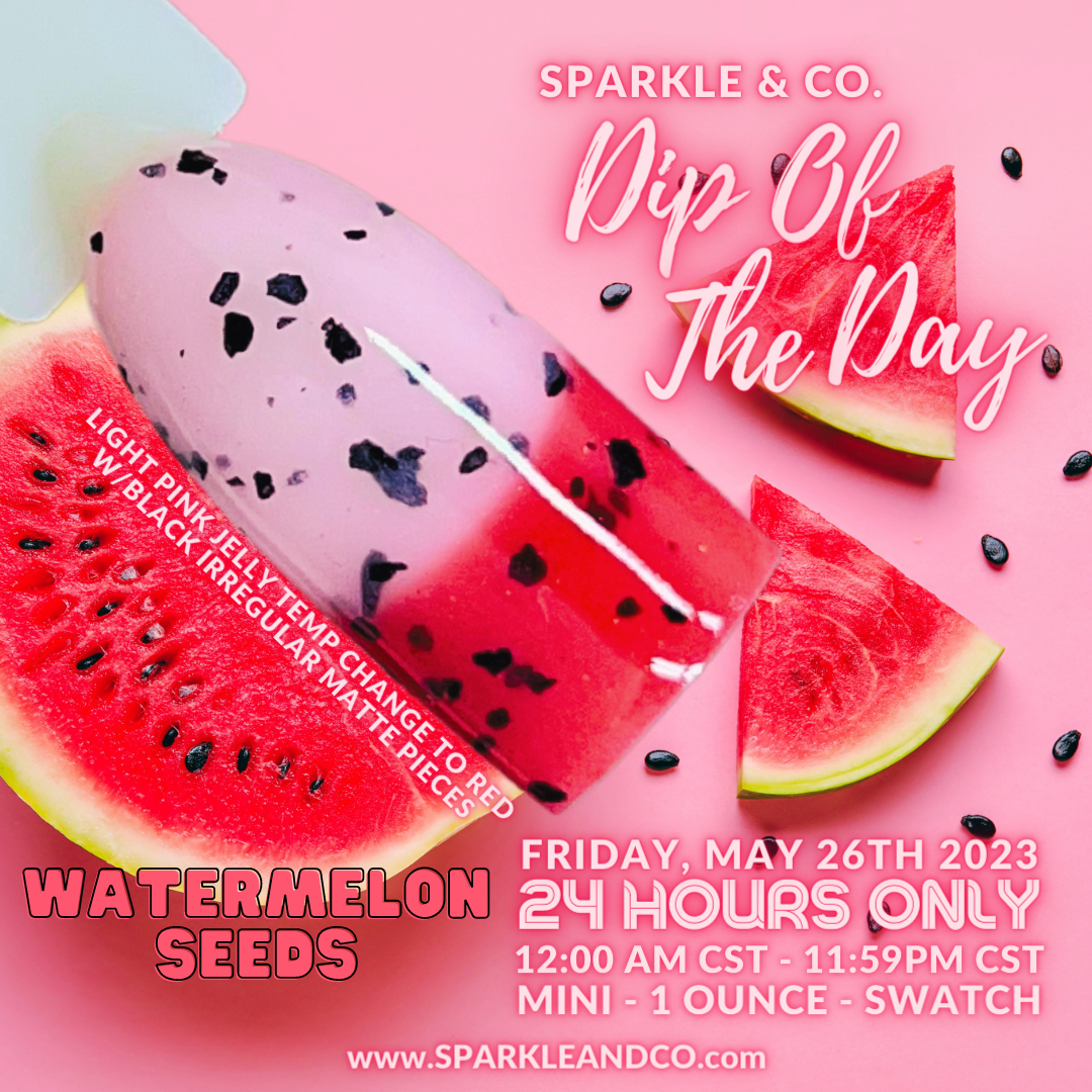 Dip Powder: Watermelon Seeds (Temp Change)